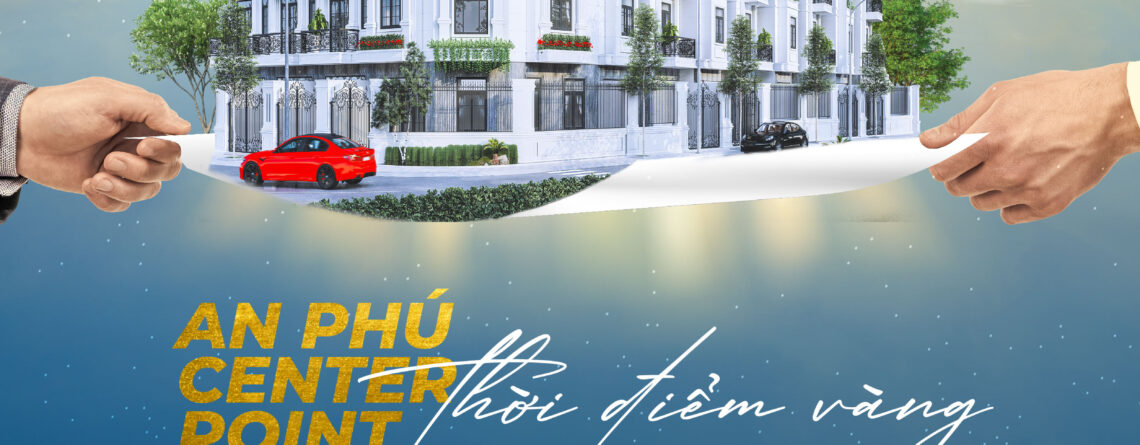 Triển vọng sinh lời của shophouse an phú center point