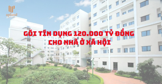 Thông tin gói tín dụng 120.000 tỷ chương trình cho vay nhà ở xã hội